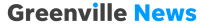 Greenville News Greenville News